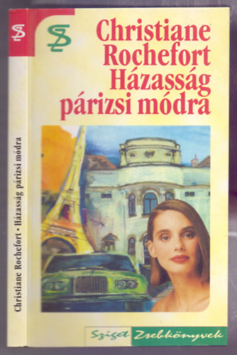 Christiane Rochefort - Házasság párizsi módra (Sziget Zsebkönyvek 2.)