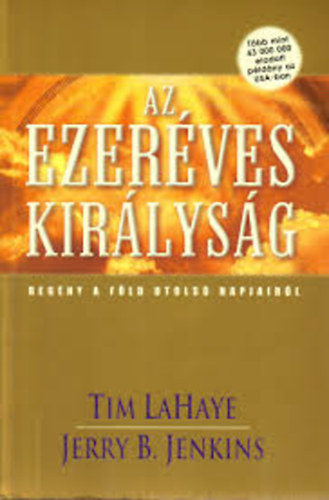 Jerry B. Jenkins Tim LaHaye - Az ezer�ves kir�lys�g (Reg�ny a F�ld utols� napjair�l)