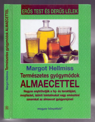 Margot Hellmiss - Termszetes gygymdok ALMAECETTEL