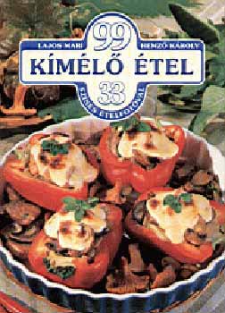 Lajos Mari; Hemző Károly - 99 kímélő étel