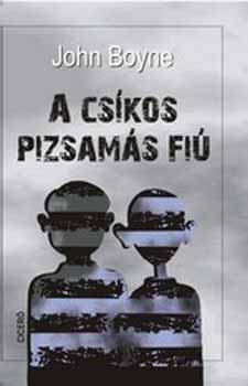 John Boyne - A csíkos pizsamás fiú