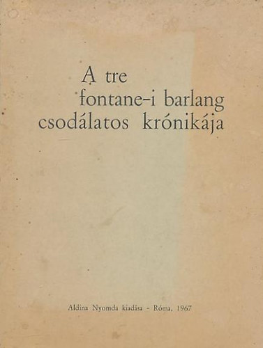 A tre fontane-i barlang csodlatos krnikja