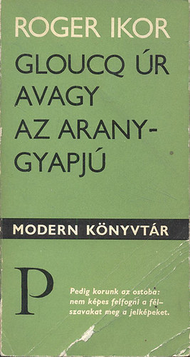 Roger Ikor - Gloucq �r avagy az aranygyapj� (Modern k�nyvt�r)