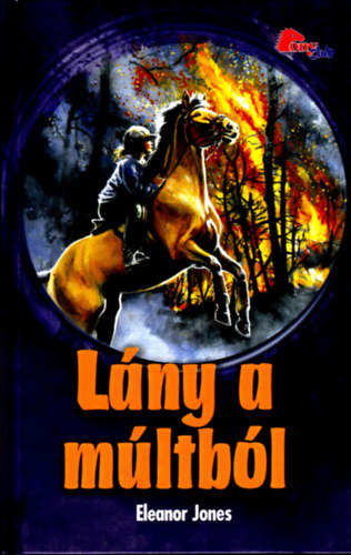 Eleanor Jones - Lány a múltból (Pony Club)