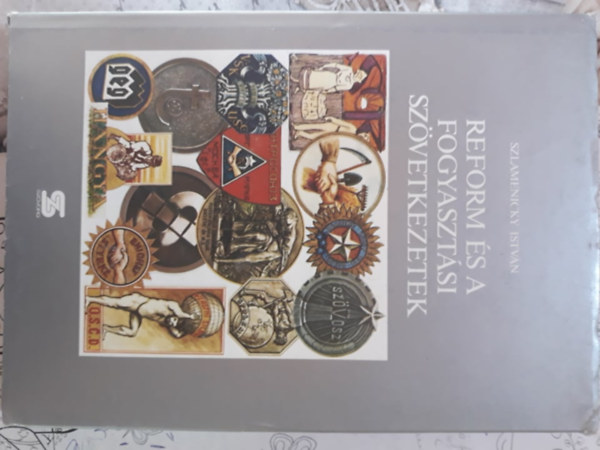 Szlamenicky Istv�n - Reform �s a Fogyaszt�si Sz�vetkezetek