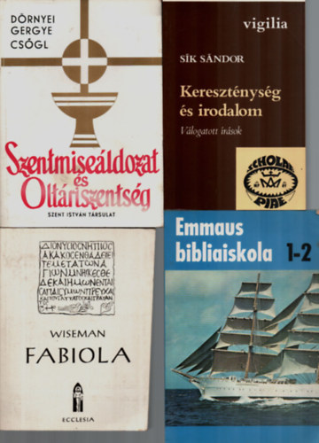 Dr. S�k S�ndor, Nicholas Wiseman, C. I. Scofield, D�rnyei-Gergye-Cs�gl - 4 db Vall�si k�nyv egy�tt: Emmaus bibliaiskola 1-2, Fabiola, Kereszt�nys�g �s irodalom, Szentmise�ldozat �s Olt�riszents�g.