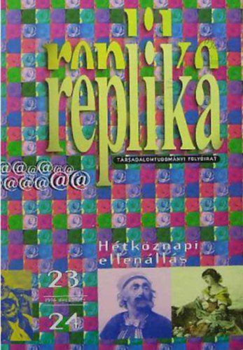 Darits- Fokasz- Hadas- Heleszta-Horvth  (szerk) - Replika (Trsadalomtudomnyi folyirat) - 1996. december 23-24. szm