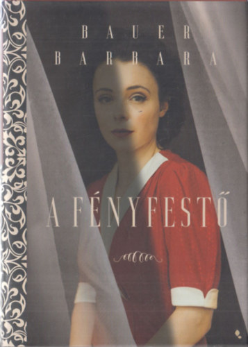 Bauer Barbara - A fnyfest - kemny kts