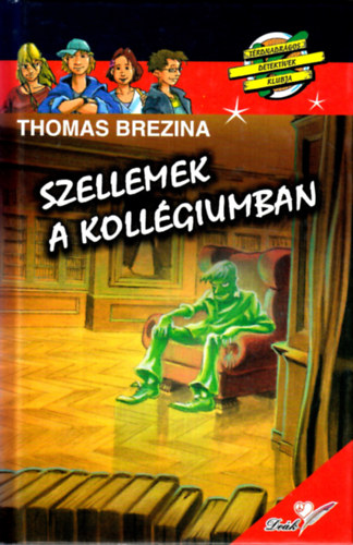 Thomas Brezina - Szellemek a kollégiumban