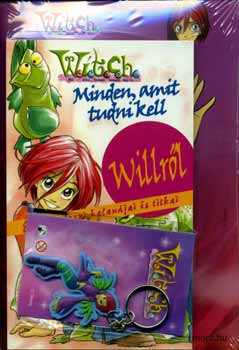 Minden, amit tudni kell Willr�l - Egy tini boszi kalandjai �s titkai