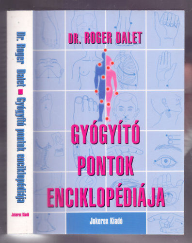 Dr. Roger Dalet - Gyógyító pontok enciklopédiája