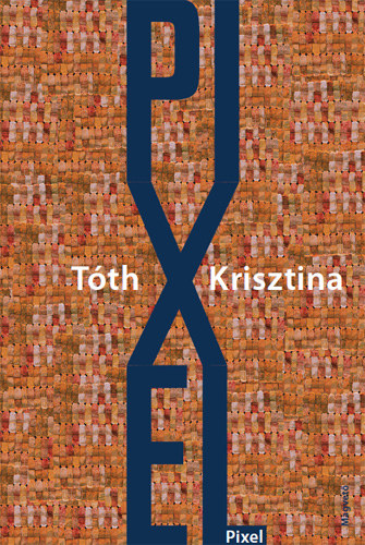 Tth Krisztina - Pixel