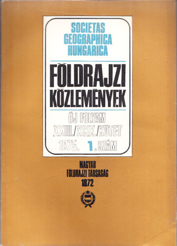 Pcsi Mrton  (fszerk.) - Fldrajzi kzlemnyek 1975/1.