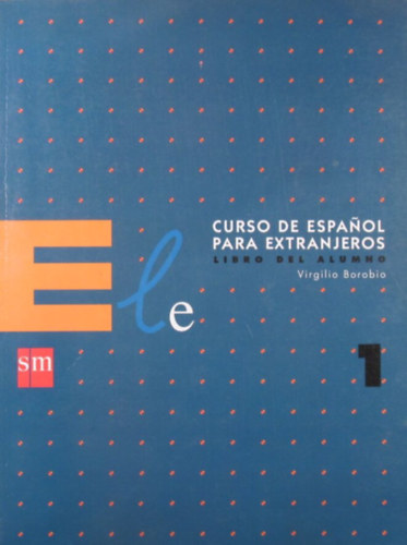 Virgilio Borobio - Curso de espanol para extranjeros. Libro del alumno 1.