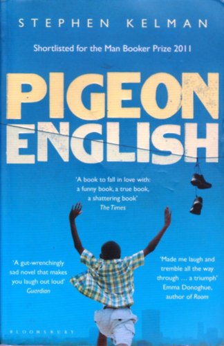 Stephen Kelman - Pigeon English