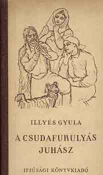 Illyés Gyula - A csudafurulyás juhász