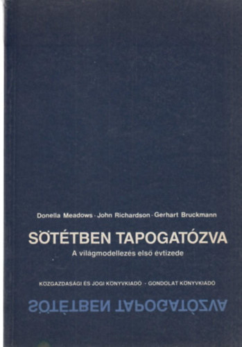 Donatella Meadows - John Richardson - Gerhart Bruckman - Sttben tapogatzva - A vilgmodellezs els vtizede