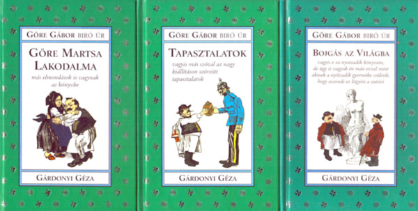 Gre Gbor - 3 db Gre Gbor (Grdonyi Gza) ktet: Gre Martsa lakodalma - Tapasztalatok - Bojgs az Vilgba
