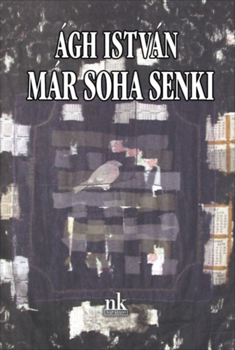 Ágh István - Már soha senki