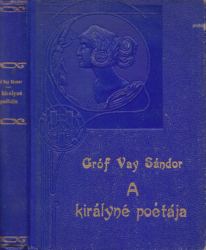Vay Sándor gróf - A királyné poétája és más elbeszélések
