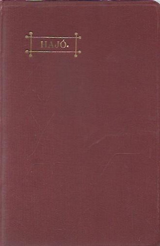 Hajó Sándor; Flers és Caillavet; Alfred Capus; F. D. Croisset - A pletyka - A legszebb kaland - A nyilsebzette madár - Hazatérés