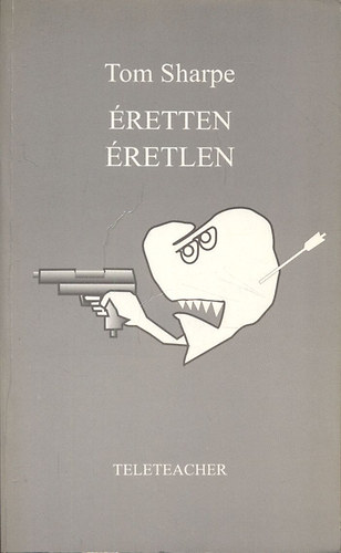 Tom Sharpe - Éretten, éretlen