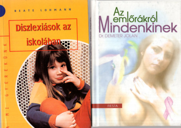Dr. dr. Szalai L�szl�, Alain Tissier, Beate Lohmann, Dr. Demeter Jol�n Ferenczi Zsuzsanna - 4 db orvosi k�nyv ( egy�tt ) 1. Az eml�r�kr�l mindenkinek, 2. Diszlexi�sok az iskol�ban- A mi gyerek�nk, 3. Eg�szs�g�nk �s a vitaminok, 4. Betegt�j�koztat� a f�lz�g�s kezel�se