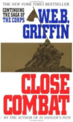 W. E. B. Griffin - Close Combat