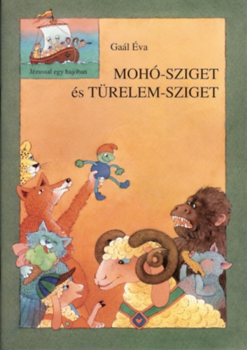 Gaál Éva - Mohó-sziget és Türelem-sziget