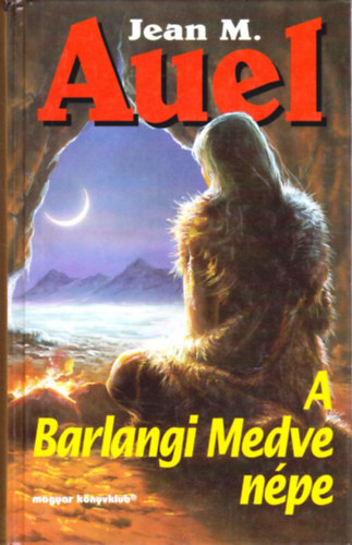 Jean M. Auel - A Barlangi Medve népe