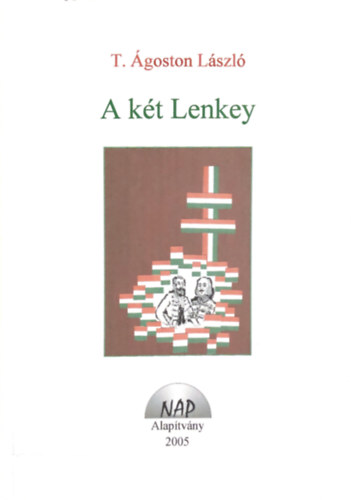 T. �goston L�szl� - A k�t Lenkey