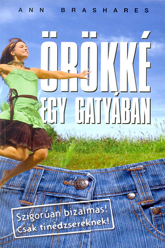 Ann Brashares - Örökké egy gatyában
