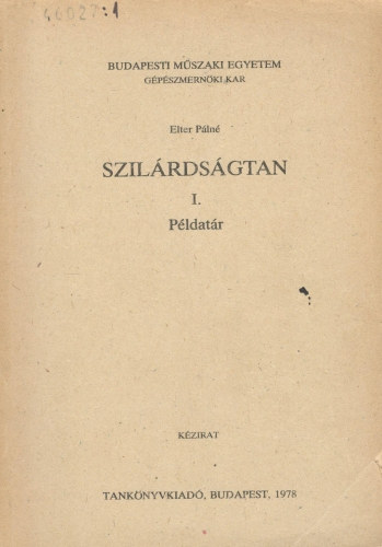 Elter Pálné - Szilárdságtan I. - Példatár