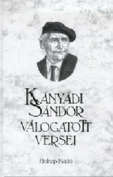 K�ny�di S�ndor - K�ny�di S�ndor v�logatott versei