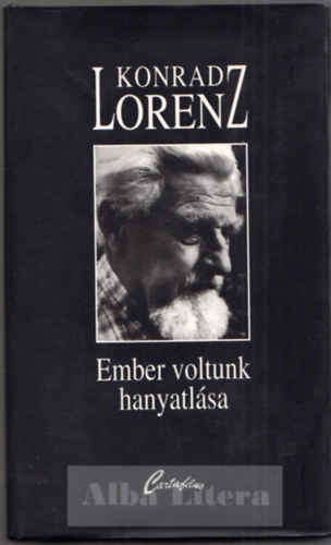 Konrad Lorenz - Ember voltunk hanyatl�sa