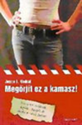 Joyce L. Vedral - Megőrjít ez a kamasz!