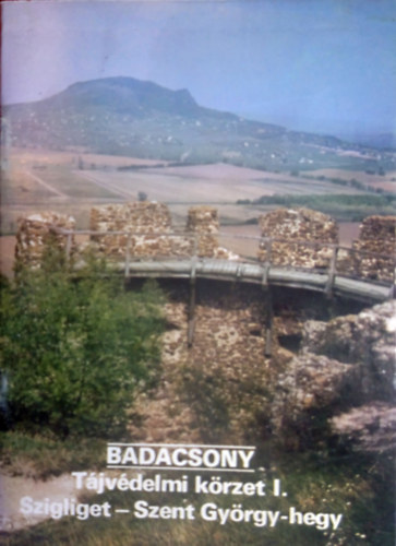 Badacsony - Tájvédelmi körzet I. Szigliget - Szent György-hegy