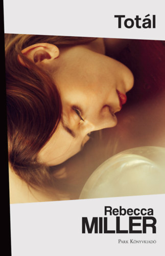 Rebecca Miller - Tot�l