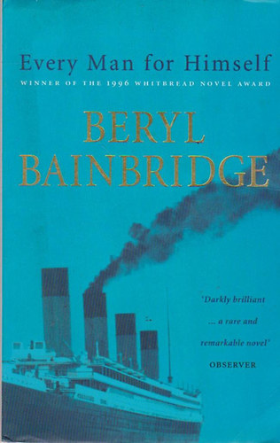 Beryl Bainbridge - Every Man for Himself