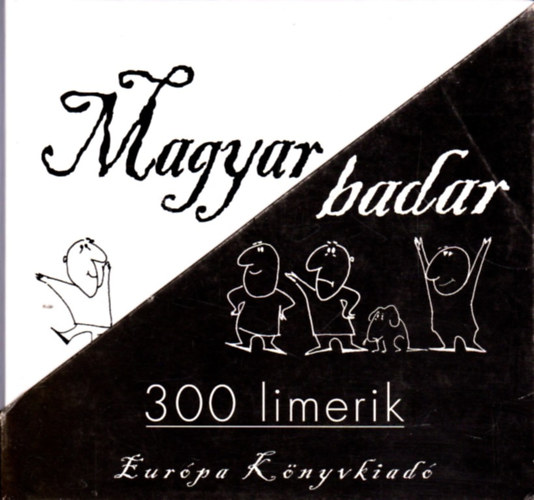 Európa Könyvkiadó - Magyar badar (300 limerik)