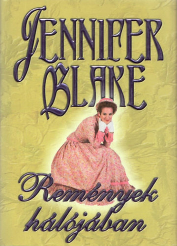Jennifer Blake - Remények hálójában