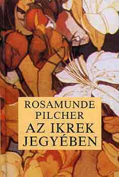 Rosamunde Pilcher - Az Ikrek jegyben