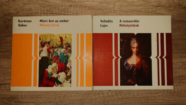 Velledits Lajos Kar�tson G�bor - 2 k�tet a M�helytitkok c�m� sorozatb�l: Mi�rt fest az meber, Restaur�l�s