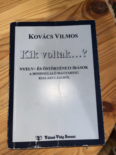 Kovcs Vilmos - Kik voltak..? I.