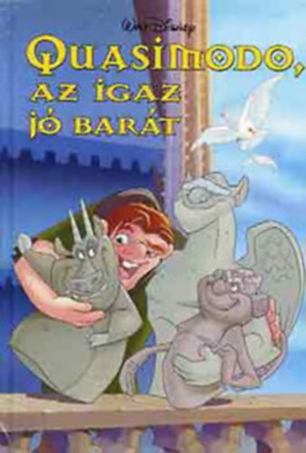 Disney Knyvklub - Quasimodo, az igaz j bart (Disney)