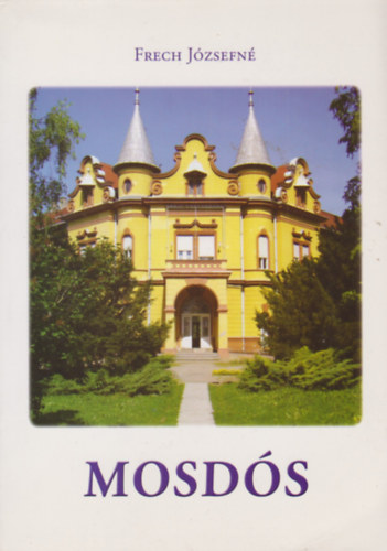 Frech J�zsefn� - Mosd�s