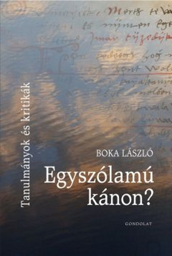 Boka Lszl - Egyszlam knon? - Tanulmnyok s kritikk