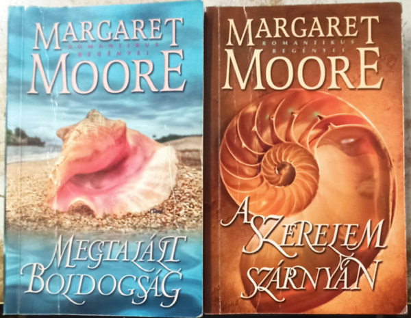 Margaret Moore - 2 db Margaret Moore k�tet: Megtal�lt boldogs�g - A szerelem sz�rny�n