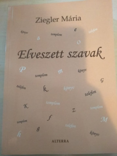 Ziegler Mria - Elveszett szavak
