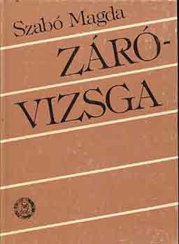 Szab� Magda - Z�r�vizsga